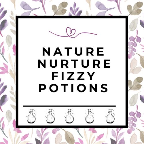 Nature Nurture Fizzy Potions